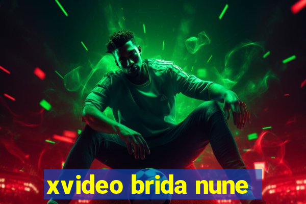 xvideo brida nune